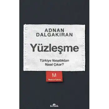 Yüzleşme - Türkiye Vasatlıktan Nasıl Çıkar?