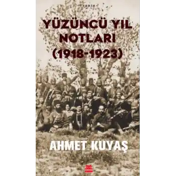 Yüzüncü Yıl Notları (1918-1923)