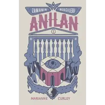 Zamanın Bekçileri 1 - Anılan