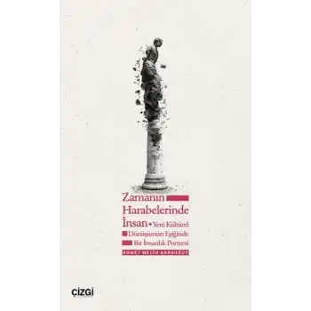 Zamanın Harabelerinde İnsan