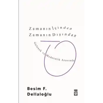 Zamanın İçinden Zamanın Dışından