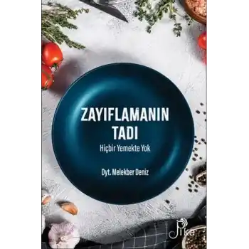 Zayıflamanın Tadı Hiçbir Yemekte Yok