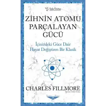Zihnin Atomu Parçalayan Gücü
