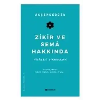 Zikir ve Sema Hakkında