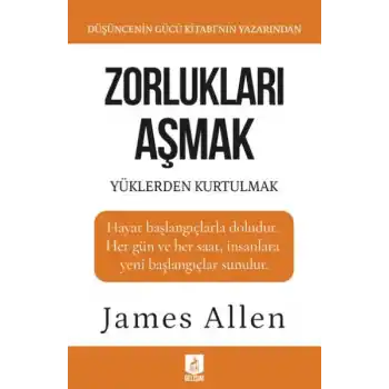 Zorlukları Aşmak ve Yüklerden Kurtulmak