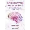 “Beyin Nedir?”den “Yaşam Nedir?”e