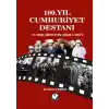 100.Yıl Cumhuriyet Destanı