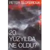 20. Yüzyılda Ne Oldu?
