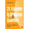 21. Yüzyılın İş Dünyası Liderleri