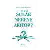 21.Yüzyıl Sular Nereye Akıyor?