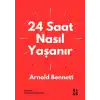24 Saat Nasıl Yaşanır
