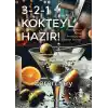 3-2-1 Kokteyl Hazır!