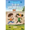 3-2-1 Yayındayız