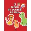 3 Boyutlu İlk Etkinlik Kitabım 3-4-5 Yaş