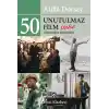 50 Unutulmaz Film Daha - Sinemanın Hazineleri