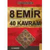 8 Emir 40 Kavram