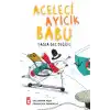 Aceleci Ayıcık Babu - Asla Geç Değil