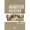 Ağabeyler Anlatıyor 05