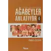 Ağabeyler Anlatıyor 4