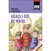 Ağaçlı Gül ve Hayal