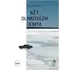 Ait Olmadığım Dünya