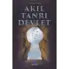 Akıl Tanrı Devlet