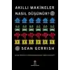 Akıllı Makineler Nasıl Düşünür?