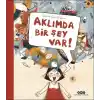 Aklımda Bir Şey Var!