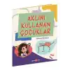 Aklını Kullanan Çocuklar