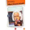 Albert Einstein Kimdi?