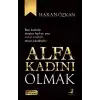 Alfa Kadını Olmak