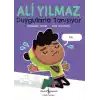 Ali Yılmaz Duygularla Tanışıyor