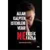 Allah Kalpten İstenileni Verir Ne Eksik Ne Fazla.