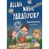 Allah Nasıl Yaratıyor ?