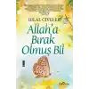 Allaha Bırak Olmuş Bil