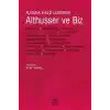 Althusser ve Biz