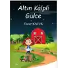 Altın Kalpli Gülce