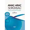 Amaç-Araç Sorunsalı