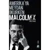 Amerikaya Meydan Okurken Malcolm X