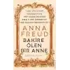 Anna Freud - Bakire Ölen Bir Anne