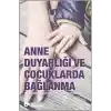 Anne Duyarlığı ve Çocuklarda Bağlanma