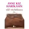 Anne Kız, Harikasın