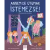 Annem De Uyumak İstemezse!