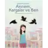 Annem, Kargalar ve Ben