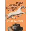 Annem, Kovboylar ve Sarhoş Atlar