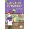 Annem Neden Hep Mutfakta?