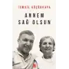 Annem Sağ Olsun