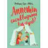 Annemin Çocukluğunu Kim Yedi?