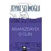 Aramızdaydı O Gün