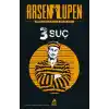 Arsen Lupen 3 Suç